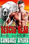 Rescue Bear by Candace Ayers