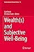 Wealth(s) and Subjective We...