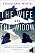 The Wife and the Widow by Christian White