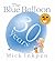 The Blue Balloon by Mick Inkpen