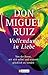 Vollendung in Liebe: Von der Kunst, mit sich selbst und anderen glücklich zu werden