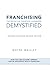 Franchising Demystified: The Definitive Franchise Handbook