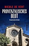 Provenzalisches Blut: Frankreich-Krimi (Mimik-Expertin Margeaux Surfin ermittelt 1) Provenzalisches Blut: Frankreich-Krimi (Mimik-Expertin Margeaux Surfin ermittelt 1)