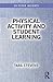 Physical Activity and Student Learning by Tara Stevens