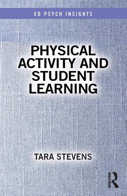 Physical Activity and Student Learning (Ed Psych Insights)
