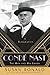 Condé Nast: The Man and His Empire -- A Biography