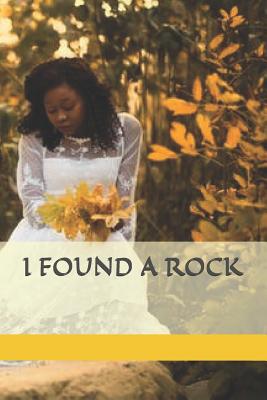 I FOUND A ROCK
