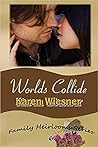 Worlds Collide (Family Heirlooms, #6)