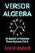Versor Algebra: As Applied ...