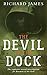 The Devil In The Dock (Bowman of the Yard #2)