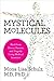 Mystical Molecules: Heal from Illness, Trauma, and Tragedy Using Medical Intuition