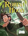 The Adventures of Robin Hood (10 Minute Classics) The Adventures of Robin Hood (10 Minute Classics)