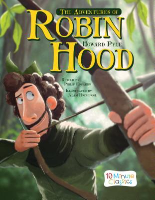 The Adventures of Robin Hood (10 Minute Classics)