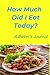 How Much Did I Eat Today?: A Dieter's Journal