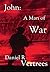 John: A Man of War (Man of ...