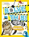 Solve This! Forensics: Super Science and Curious Capers for the Daring Detective in You (Hands-On Science) Solve This! Forensics: Super Science and Curious Capers for the Daring Detective in You (Hands-On Science)
