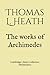 The works of Archimedes: Cambridge Library Collection. Mathematics