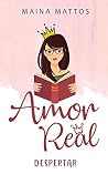 Amor Real by Maina Mattos Amor Real by Maina Mattos