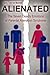 Alienated: The Seven Deadly Emotions of Parental Alienation Syndrome