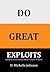 Do Great Exploits by H Michelle Johnson