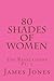 80 Shades Of Women: The Rev...