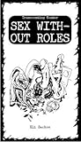 Sex Without Roles: Transcending Gender (5-Minute Therapy)