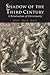 Shadow of the Third Century: A Revaluation of Christianity