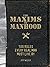 The Maxims of Manhood: 100 Rules Every Real Man Must Live By