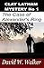 Clay Latham Mystery 1: The ...