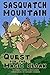 Sasquatch Mountain: Quest for the Magic Cloak