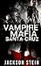 Vampire Mafia: Santa Cruz: ...
