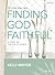 Finding God Faithful - Bible Study Book by Kelly Minter