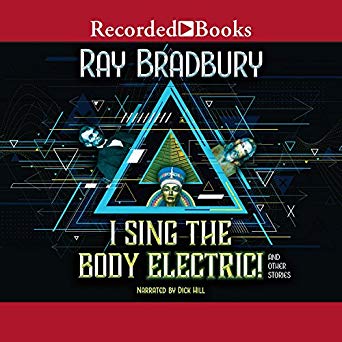 I Sing the Body Electric!