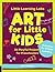 Little Learning Labs: Art f...