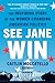 See Jane Win: The Inspiring...