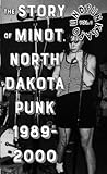 Punks Around #3: The Minot, North Dakota Punk Scene 1989-2000 (Punx)