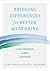 Bridging Differences for Better Mentoring: Lean Forward, Learn, Leverage