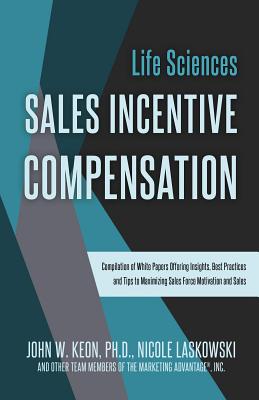 Life Sciences Sales Incentive Compensation: Sales Incentive Compensation (ebook)