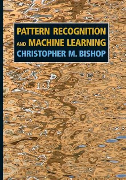 Pattern Recognition and Machine Learning (Information Science and Statistics)