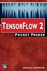 Tensorflow 2 Pocket Primer by Oswald Campesato