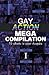 Gay Action Mega Compilation...