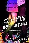 Simply Irresistible by Jennifer L. Allen