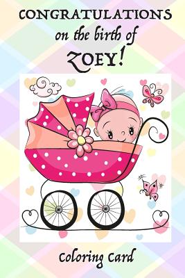 Congratulations On The Birth Of Zoey Coloring Card