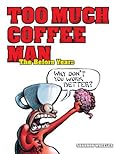 Too Much Coffee Man: The Before Years