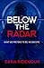 Below the Radar by Dana Ridenour