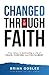 Changed Through Faith: Four...