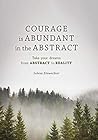 Courage is Abunda...