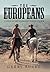 The Europeans: A Saga of Se...