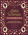 The Little Women Cookbook by Jenne Bergstrom