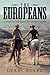 The Europeans: A Saga of Se...
